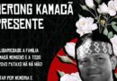 Merong Kamacã PRESENTE!