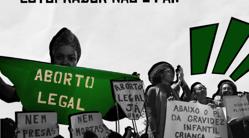 ABORTO SEGURO LEGAL E GRATUITO! NÃO A PL 1904/24! !