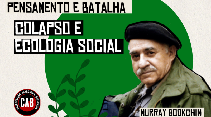 PENSAMENTO & BATALHA l COLAPSO E ECOLOGIA SOCIAL