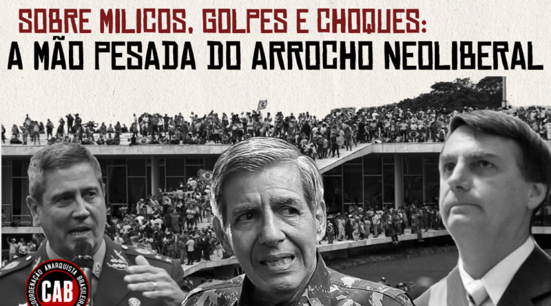 SOBRE MILICOS, GOLPES E CHOQUES: A MÃO PESADA DO ARROCHO NEOLIBERAL