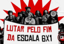 1º DE MAIO: ONTEM E HOJE, REDUZIR A JORNADA DE TRABALHO COM LUTA E ORGANIZAÇÃO, LUTAR PELO FIM DA ESCALA 6X1