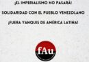 DECLARAÇÃO CONTRA A AGRESSÃO IMPERIALISTA À VENEZUELA – [FAU- FEDERAÇÃO ANARQUISTA URUGUAIA]