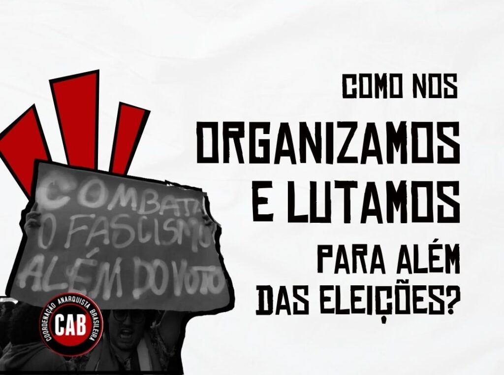 Como nos organizamos e lutamos para além das eleições?